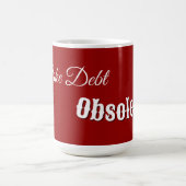 Le rouge rend la dette obsolète Mug politique (Centre)
