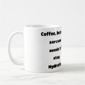 Le sarcasme doit rester une tasse de café hydratée (Gauche)