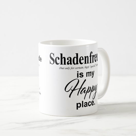 Le Schadenfreude* est mon joyeux café Mug (Devant droit)