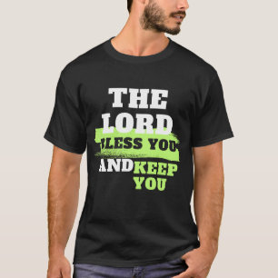 Le Seigneur vous bénisse et vous garde le T-shirt