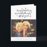 Le seul cadeau dont vous avez besoin | Carte de vo<br><div class="desc">Envoyez du plaisir et encouragez cette période de fêtes avec ces cartes de fin de année de photos humoristiques. Ils ont dit : "Être apparenté à nous est vraiment le seul cadeau dont vous avez besoin"...  "Mais nous pensions au moins vous envoyer cette carte."</div>