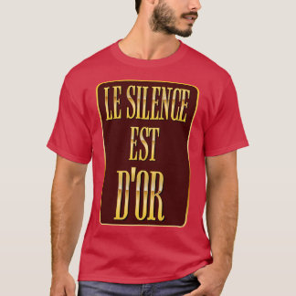 Le silence est dor t-shirt