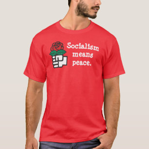 Le "socialisme signifie la paix." T-shirt