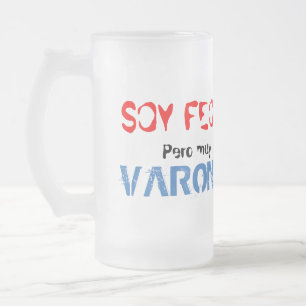 Le soja feo pero muy varonil, mug