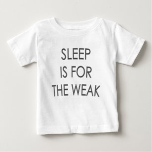 Le sommeil est pour le T-shirt mignon faible de
