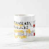 Le stupide ; Il brûle ! Tasse (Centre)