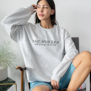 Le Sweatshirt de l'ère maman Nouveau cadeau maman 