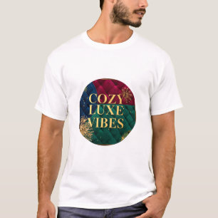 Le T-shirt 'Cozy Luxe Vibes' confortable et élégan