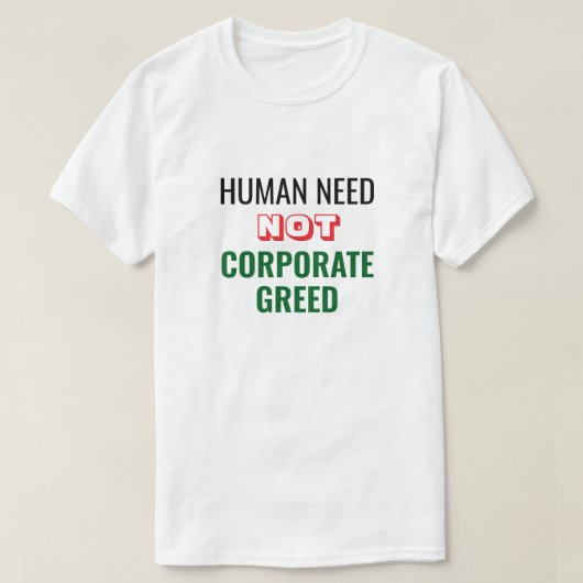Le T-shirt de l'avidité des entreprises n'est pas (Design devant)