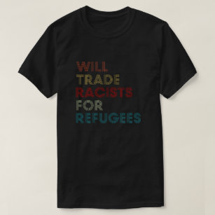Le T-shirt Des Racistes Commerciaux Pour Les Réfug