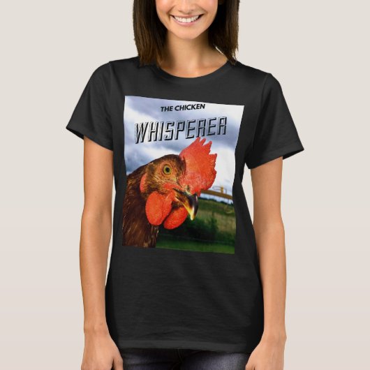 Le T-shirt Femme au Poulet Whisperer (Devant)