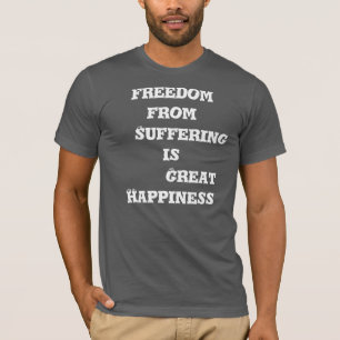 Le T-shirt Freedom from Souffering est un grand bo
