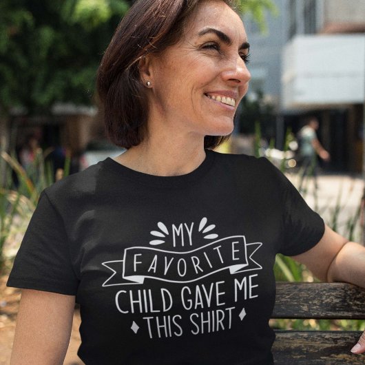 Le T-shirt préféré de Child Gave Me This