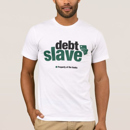 Le T-shirt slave des hommes de dette (Devant)