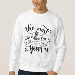 Le Temps le plus merveilleux...- Sweatshirt de Noë