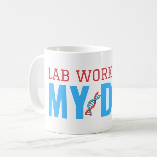 LE TRAVAIL DU LABORATOIRE EST DANS MA MUG DE CAFÉ  (Devant gauche)