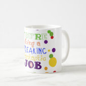 Le travail fantastique Freaking - tasse de (Devant droit)