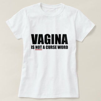 Le vagin n'est pas un T-shirt de dames de mot de