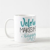 Le Velcro me fait la tasse heureuse (Gauche)