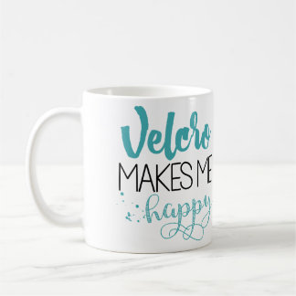 Le Velcro me fait la tasse heureuse