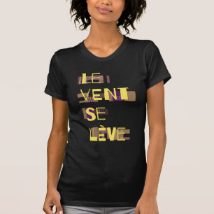 Le Vent Se Leve, T-shirt Français