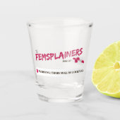 Le verre à liqueur de Femsplainers (Devant)
