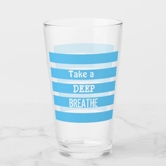 Le verre "Prenez une profonde respiration" (Devant)