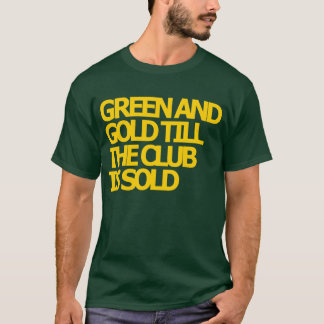 Le vert et l'or jusqu'au club est T-shirt vendu
