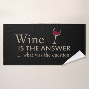 Le vin est la réponse drôle citation de vin
