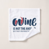 Le vin n'est pas la réponse (Gant de toilette)