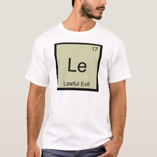 Le - Wettig Kwaad Grappig Chemie Element Symbool T T-shirt