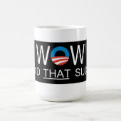 LE WOW A FAIT QUI SUCENT ! - Tasse de café (Centre)