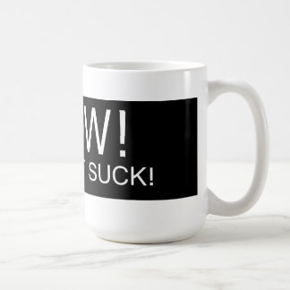 LE WOW A FAIT QUI SUCENT ! - Tasse de café