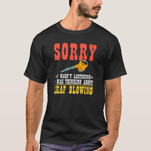 Leaf Blower Electric Leaf Blowing Machine Gardenin T-shirt