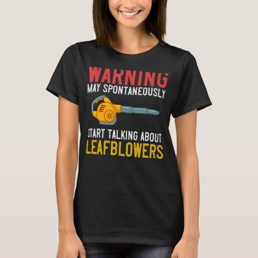 Leaf Blower Electric Leaf Blowing Machine Gardenin T-shirt (Voorkant)