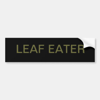 LEAF EATER BUMPERSTICKER