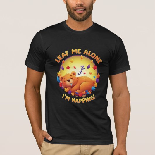 Leaf Me Alone I'm Napping - Sleeping Bear Pun T-shirt (Voorkant)