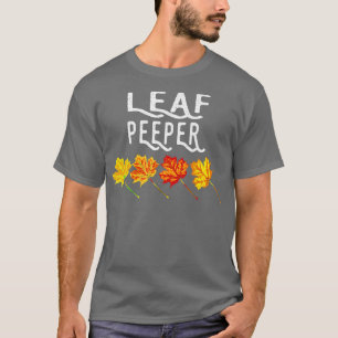 Leaf Peeper Autumn Peeping Herfst FoliageT-Shirt T-shirt