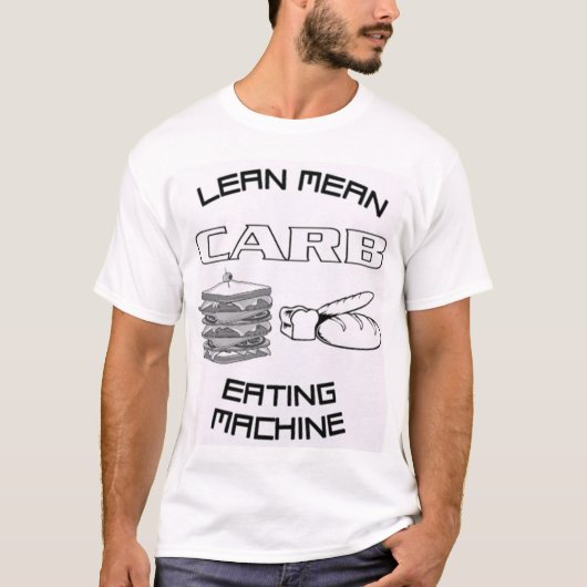 LEAN MEAN CARB EATING MACHINE T-SHIRT (Voorkant)