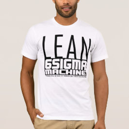 LEAN Six Sigma-machine T-shirt