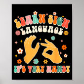 Learn Sign Language It's Very Handy Asl Teacher Gr Poster (Voorkant)