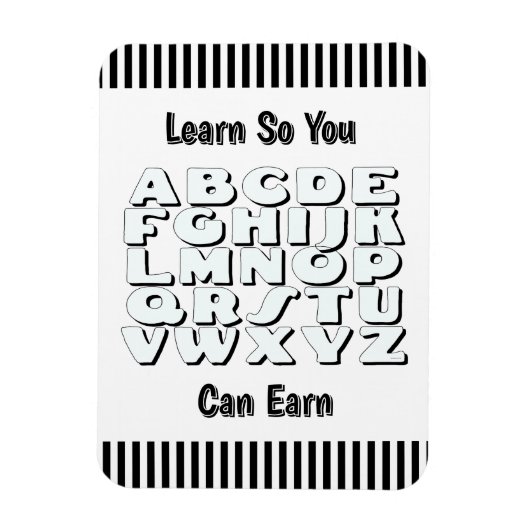 Learn So You Can Earn Refrigerator  Magneet (Verticaal)