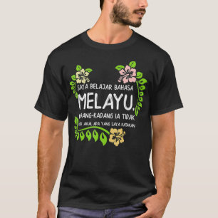 Learning Malay Gift Idea Malaysia Language Holida T-shirt
