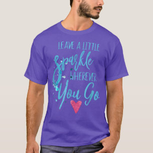 Leave A Little Sparkle, Motivation For Young Girls T-shirt
