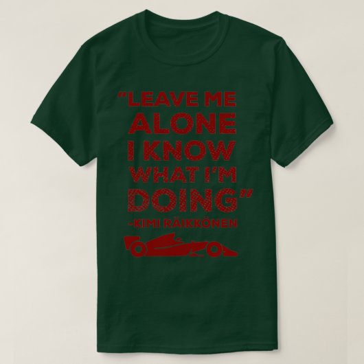 Leave me alone I know what Ix27m doing Classic TSh T-shirt (Design voorkant)