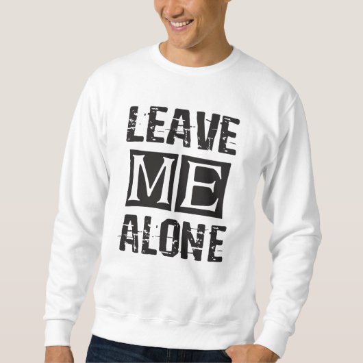 Leave Me Alone Trui (Voorkant)