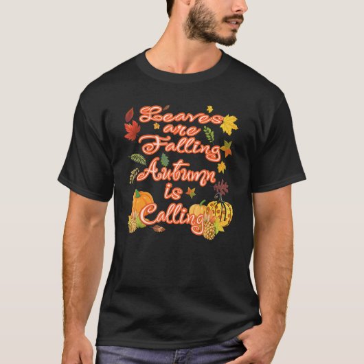 Leaves Falling Autumn Calling Herfst Graphic & Pil T-shirt (Voorkant)