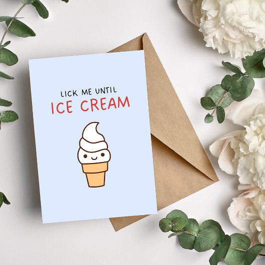 Lèche-moi jusqu'à la glace Funny Carte d'anniversa