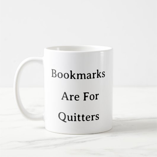 Lecture Mug - Les Signets sont pour Quitters Funny (Gauche)