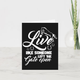 Leef als iemand die de poort open liet paardrijden kaart
